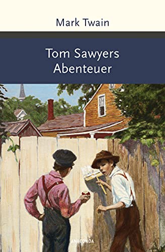 Tom Sawyers Abenteuer (Große Klassiker zum kleinen Preis, Band 213)