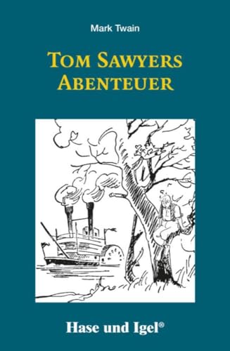 Tom Sawyers Abenteuer: Schulausgabe von Hase und Igel Verlag GmbH