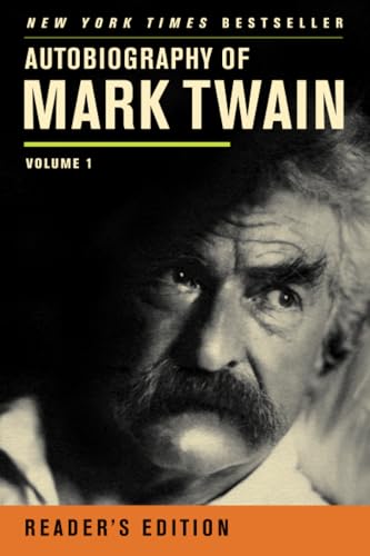 Autobiography of Mark Twain: Volume 1, Reader’s Edition (Mark Twain Papers) von University of California Press
