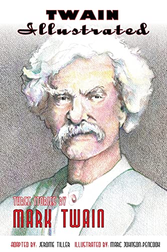 Twain Illustrated: Three Stories by Mark Twain (Marc Johnson-Pencook) von Adapted Classics