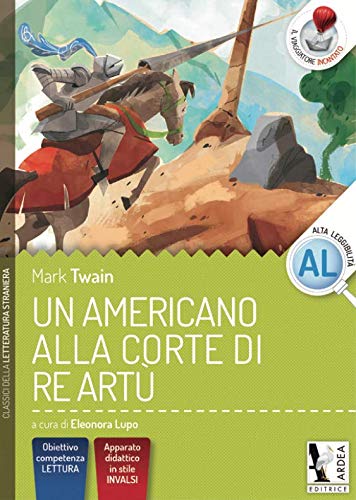 Un americano alla corte di Re Artù. Ediz. per la scuola Un americano alla corte di Re Artù. Ediz. per la scuola von Ardea