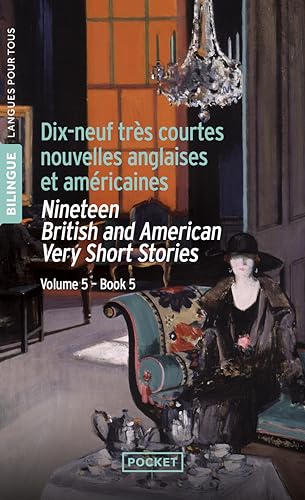 dix-neuf très courtes nouvelles anglaises et américaines / nineteen British and American Very Short: Volume 5 von LANGUES POUR TO