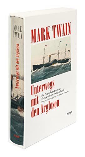 Unterwegs mit den Arglosen: Die Originalreportagen aus Europa und dem Heiligen Land (mare-Klassiker) von mareverlag GmbH