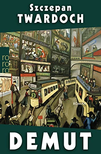 Demut: Ein Berlin-Roman in den schillernden 20ern, von einem der aufregendsten Autoren der Gegenwart von Rowohlt Taschenbuch