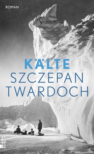 Kälte: «Ein großer Schlüsselroman zur Gegenwart ... Weltliteratur, aus familienbiografischen Ereignissen gespeist.» Neue Zürcher Zeitung von Rowohlt Berlin