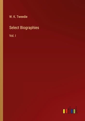Select Biographies: Vol. I von Outlook Verlag