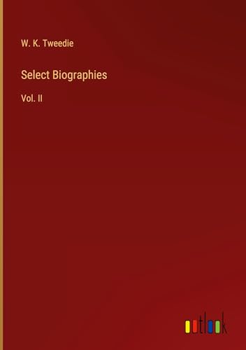 Select Biographies: Vol. II von Outlook Verlag