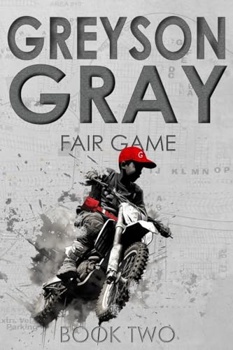 Greyson Gray: Fair Game (The Greyson Gray Series, Band 2) von CREATESPACE