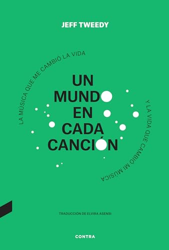 Un mundo en cada canción: La música que me cambió la vida y la vida que cambió mi música Un mundo en cada canción: La música que me cambió la vida y la vida que cambió mi música