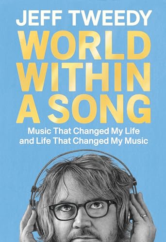 World Within a Song: Music That Changed My Life and Life That Changed My Music von Dutton