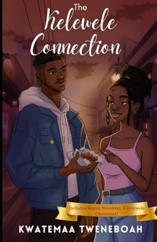 The Kelewele Connection (For the Love of Food, Band 1) von Ghana Library Authority