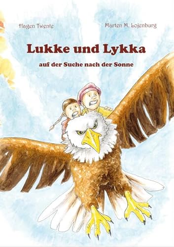 Lukke und Lykka auf der Suche nach der Sonne
