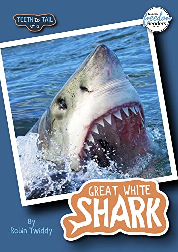 Teeth to Tail of a Great White Shark (Booklife Freedom Readers)
