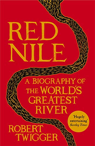 Red Nile: The Biography of the World's Greatest River: A Biography of the Worlds Greatest River von Weidenfeld & Nicolson