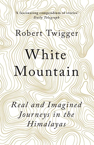 White Mountain: Robert Twigger