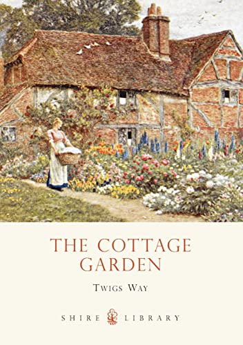 The Cottage Garden (Shire Library, Band 619)