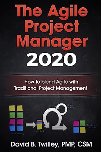 The Agile Project Manager 2020: How to blend Agile with Traditional Project Management