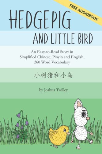 Hedgepig and Little Bird: An Easy-to-Read Story in Simplified Chinese, Pinyin and English, 260 Word Vocabulary von Imagin8 Press