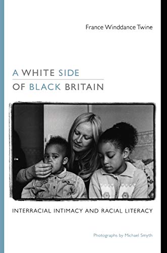 A White Side of Black Britain: Interracial Intimacy and Racial Literacy