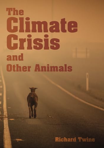 The Climate Crisis and Other Animals (Animal Politics) von Sydney University Press