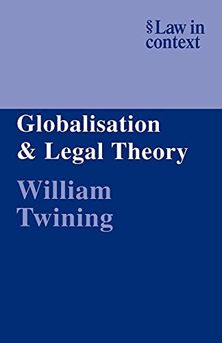 Globalisation and Legal Theory (Law in Context) von Cambridge University Press