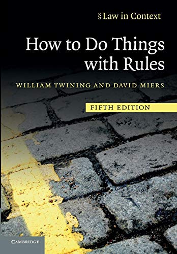 How to Do Things with Rules: A Primer of Interpretation (Law in Context) von Cambridge University Press