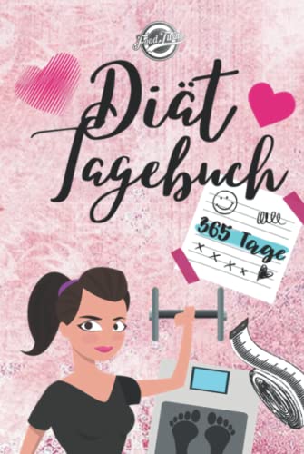 Diät Tagebuch: Das Diät & Fitness Tagebuch zum Ausfüllen - 365 Tage Abnehmen, Kalorienzählen, Fett verbrennen - 52 Wochen Gewichtskontrolle, Körperwerte notieren, BMI und Körperfettanteil berechnen von Independently published