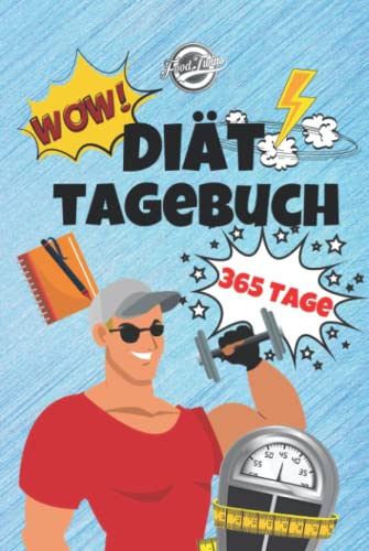 Diät Tagebuch: Das Diät & Fitness Tagebuch zum Ausfüllen für Männer - 365 Tage Abnehmen, Kalorienzählen, Fett verbrennen - 52 Wochen ... notieren, BMI und Körperfettanteil berechnen
