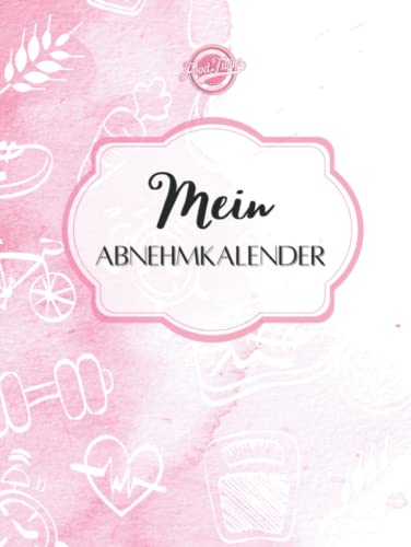 Mein Abnehmkalender: Praktischer Abnehmkalender zum Ausfüllen & Eintragen - Inkl. Wiegeprotokoll, Essensplänen, Workout Planer & Vorher/Nachher Bilder für ein ganzes Jahr Mein Abnehmkalender: Praktischer Abnehmkalender zum Ausfüllen & Eintragen - Inkl. Wiegeprotokoll, Essensplänen, Workout Planer & Vorher/Nachher Bilder für ein ganzes Jahr