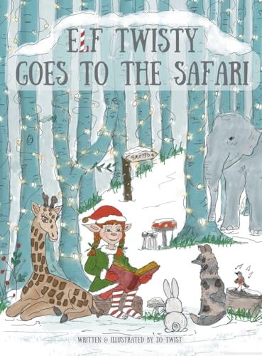 Elf Twisty goes to the Safari von Grosvenor House Publishing Limited