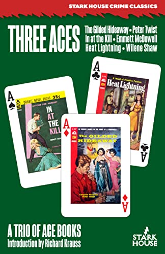Three Aces: The Gilded Hideaway / In At the Kill / Heat Lightning von Stark House Press