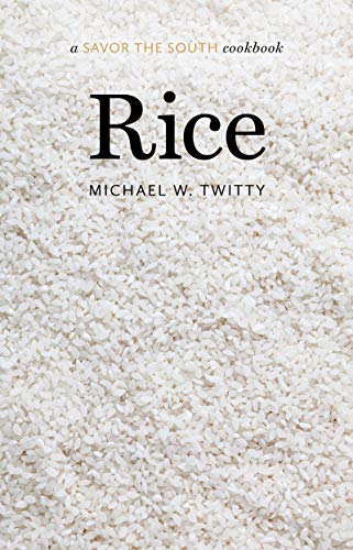 Rice: A Savor the South Cookbook (Savor the South Cookbooks) von University of North Carolina Press