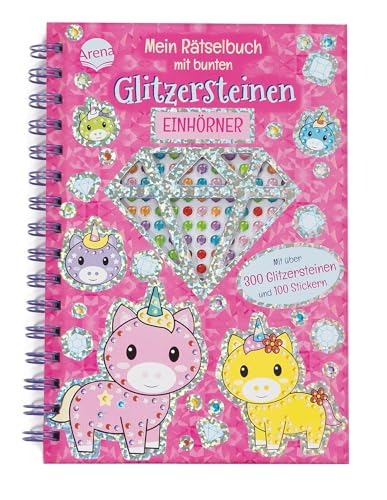 Mein Rätselbuch mit bunten Glitzersteinen. Einhörner: Funkelnder Rätselspaß mit Glitzersteinen und Stickern für Kinder ab 5 Jahren (Bücher mit bunten Glitzersteinen)