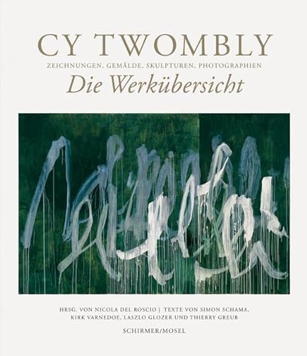 Die Werkübersicht: Zeichnungen, Gemälde, Skulpturen, Photographien von Schirmer /Mosel Verlag Gm