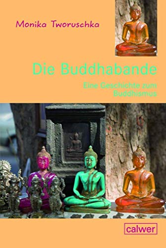 Der vertauschte Buddha: Eine Geschichte zum Buddhismus