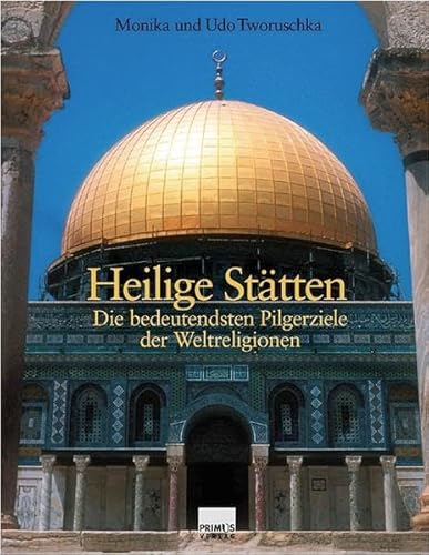 Heilige Stätten: Die bedeutendsten Pilgerziele der Weltreligionen