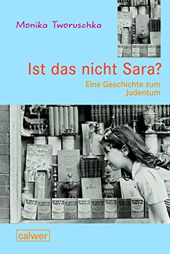 Ist das nicht Sara?: Eine Geschichte zum Judentum