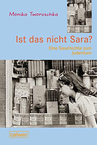 Ist das nicht Sara?: Eine Geschichte zum Judentum