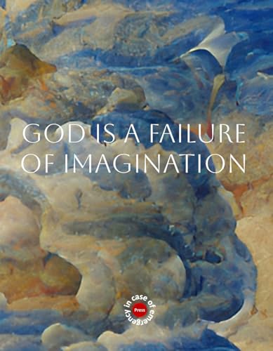 God is a Failure of Imagination von in case of emergency press