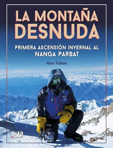 La montaña desnuda - Primera invernal al Nanga Parbat (Narrativa)