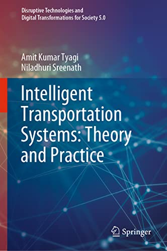 Intelligent Transportation Systems: Theory and Practice (Disruptive Technologies and Digital Transformations for Society 5.0) von Springer