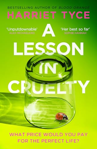 A Lesson in Cruelty: The propulsive new thriller from the bestselling author of Blood Orange A Lesson in Cruelty: The propulsive new thriller from the bestselling author of Blood Orange von Wildfire