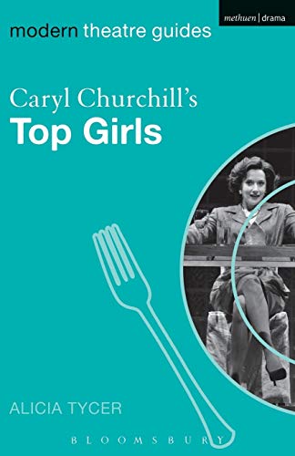 Caryl Churchill's Top Girls (Modern Theatre Guides)