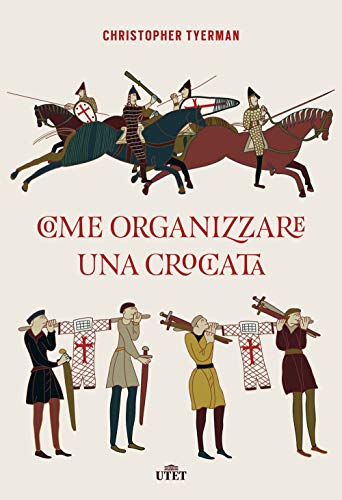 Come Organizzare Una Crociata