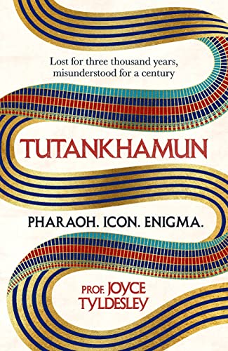 TUTANKHAMUN: Lost for three thousand years, misunderstood for a century