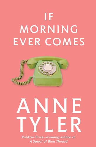 If Morning Ever Comes: A Novel von Vintage
