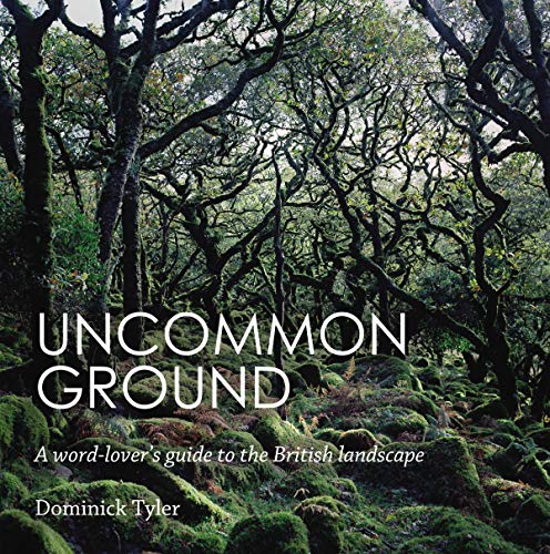 Uncommon Ground: A word-lover's guide to the British landscape von Guardian Faber Publishing