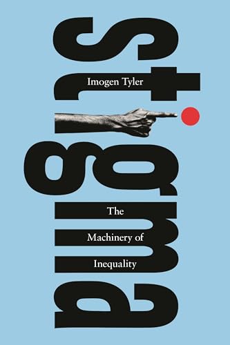 Stigma: The Machinery of Inequality von Bloomsbury Academic