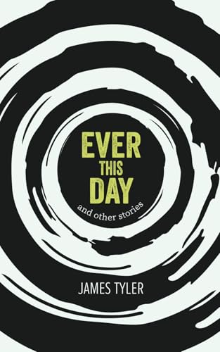 Ever This Day: and Other Stories von Independently published