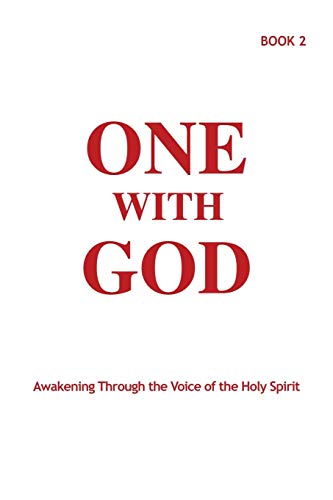 One With God: Awakening Through the Voice of the Holy Spirit - Book 2